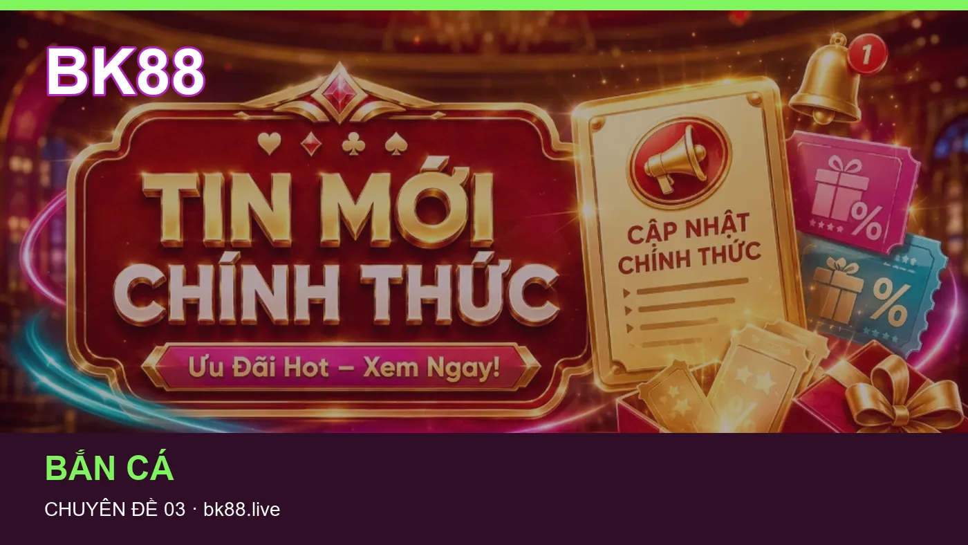 Đối chiếu nguồn và thời điểm cập nhật trong Nổ hũ của BK88